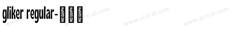 gliker regular字体转换 gliker regular字体转换